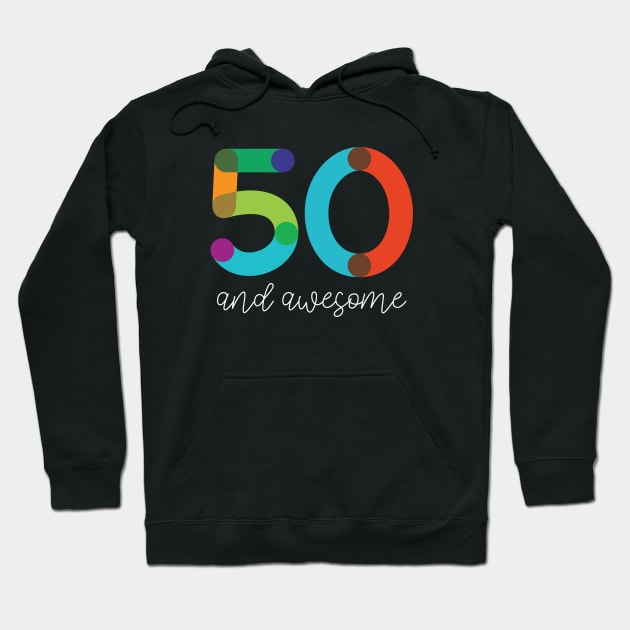 50 and Awesome Hoodie by VicEllisArt